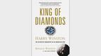 Cover of “King of Diamonds: Harry Winston, the Definitive Biography of an American Icon”